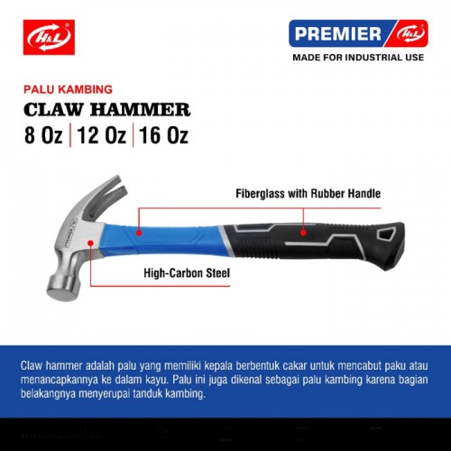 HL Premier Palu Kambing Claw Hammer 8 12 16 oz